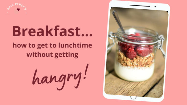 Breakfast...how to get to lunchtime without the hunger pangs